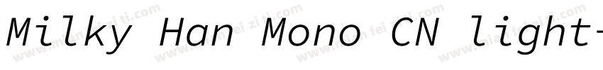 Milky Han Mono CN light字体转换